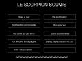 Le scorpion soumis : 0 IN et 11 OUT
